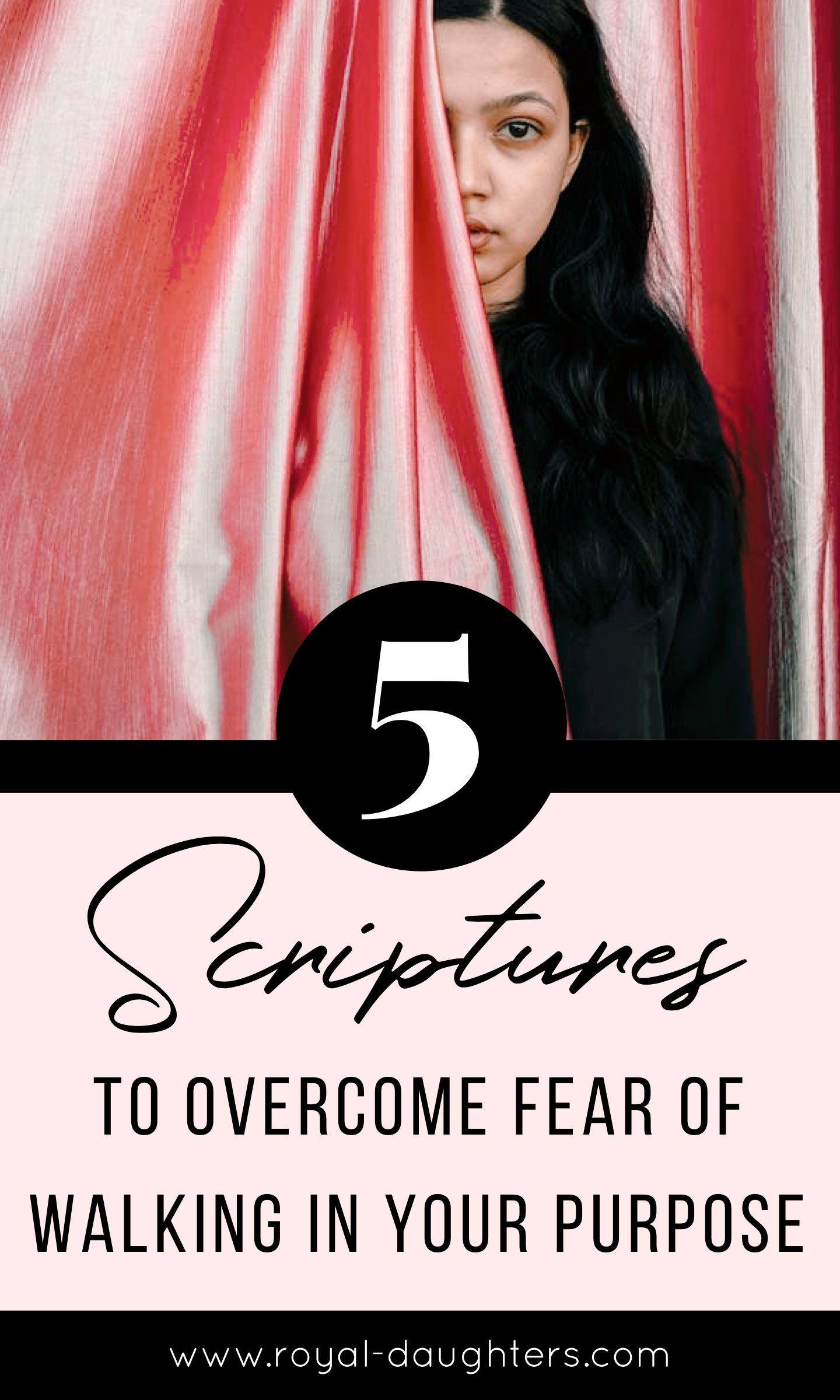 5 Scriptures to Overcome the Fear of Walking in Your Purpose