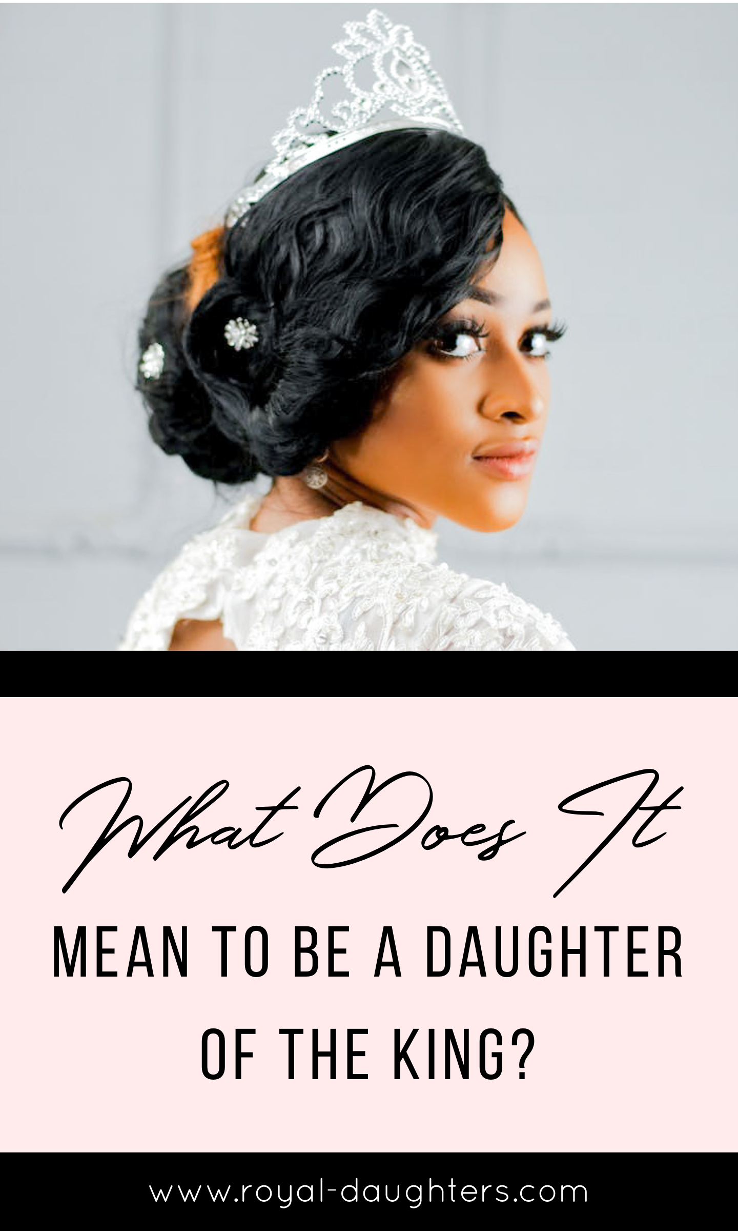 What Does It Mean To Be A Daughter of the King